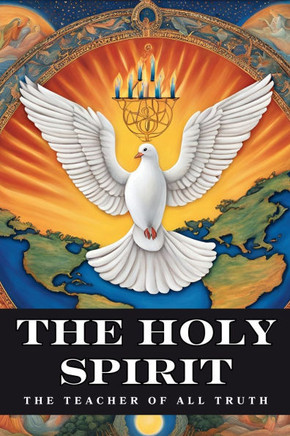 The Holy Spirit : The Teacher of All Truth
