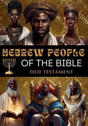 Hebrew People of the Bible : Old Testament