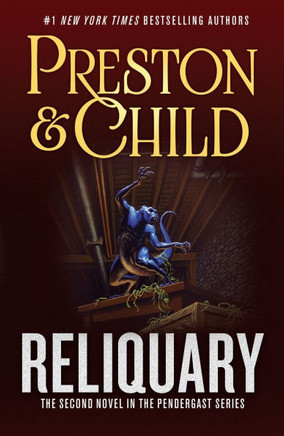 Reliquary : The Second Novel in the Pendergast Series