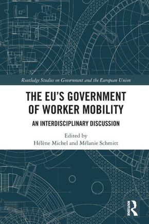 The EU's Government of Worker Mobility : An Interdisciplinary Discussion