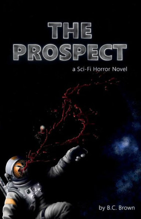 The Prospect : A Sci-Fi Horror Novel