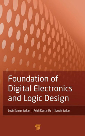 Foundation of Digital Electronics and Logic Design