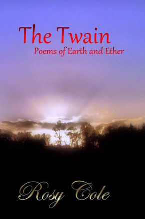 The Twain, Poems Of Earth And Ether