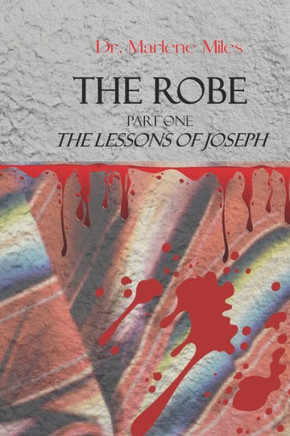 The Robe : Part One, The Lessons of Joseph