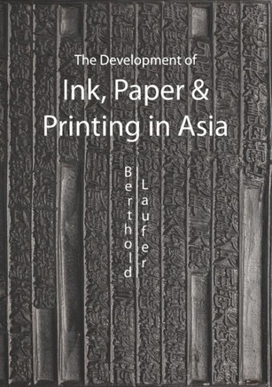 The Development of Ink, Printing and Paper in Asia