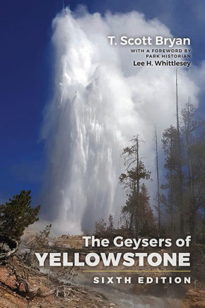 The Geysers of Yellowstone : Sixth Edition