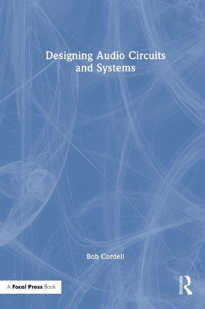 Designing Audio Circuits and Systems