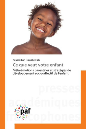 Ce que veut votre enfant : Méta-émotions parentales et stratégies de développement socio-affectif de l'enfant