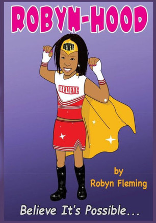 Robyn Hood: Believe It'S Possible