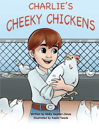 Charlie's Cheeky Chickens : Read Aloud Books, Books for Early Readers, Making Alliteration Fun!