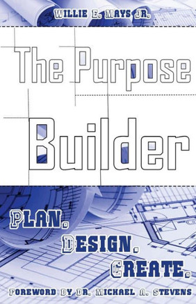 The Purpose Builder: Plan. Design. Create.