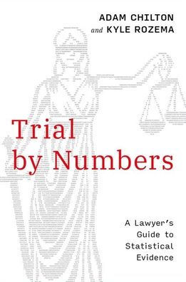 Trial by Numbers : A Lawyer's Guide to Empirical Evidence