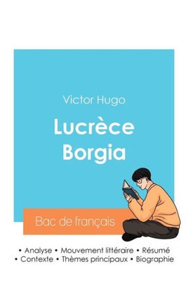 Réussir son Bac de français 2024 : Analyse de Lucrèce Borgia de Victor Hugo