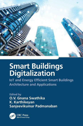 Smart Buildings Digitalization : IoT and Energy Efficient Smart Buildings Architecture and Applications