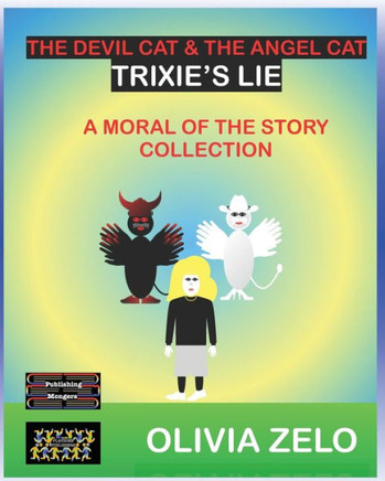 The Devil Cat & The Angel Cat - Trixie's Lie : A Moral of the Story Collection