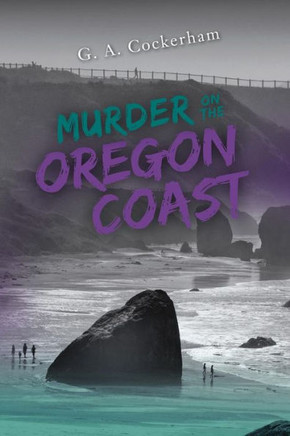 Murder On The Oregon Coast (Oregon Coast O'Toole/Starker Murder Mystery Series)