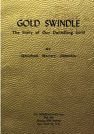 Gold Swindle : The Story of Our Dwindling Gold