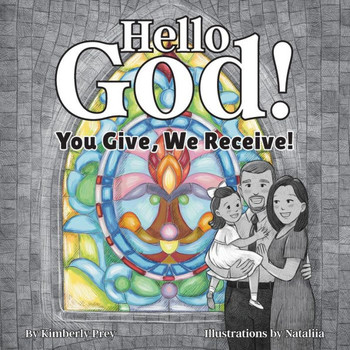 Hello God! : You Give, We Receive!