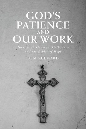 Only God Will Save Us : The Nature of God and the Christian Life