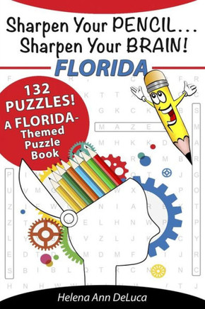 Sharpen Your Pencil . . . Sharpen Your Brain!: Florida