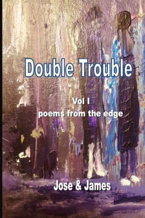 Double Trouble Vol 1 - Poems from the Edge