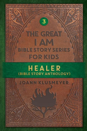 Healer : Bible Story Anthology Healer : Bible Story Anthology