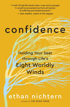 Confidence : Holding Your Seat through Life's Eight Worldly Winds