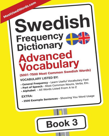 Swedish Frequency Dictionary - Advanced Vocabulary : 5001-7500 Most Common Swedish Words
