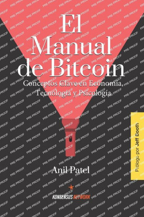 El Manual de Bitcoin : Conceptos Clave en Economía, Tecnología y Psicología