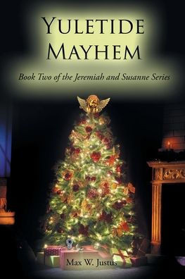 Yuletide Mayhem : Book Two of the Jeremiah and Susanne Series