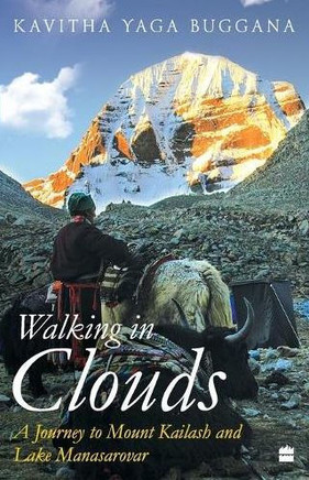 Walking in Clouds : A Journey to Mount Kailash and Lake Manasarovar