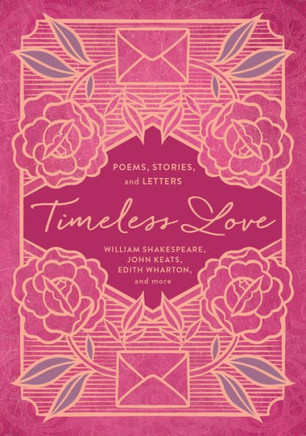 Timeless Love : Poems, Stories, and Letters