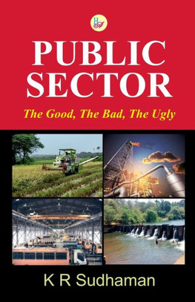 Public Sector : The Good, the Bad, the Ugly