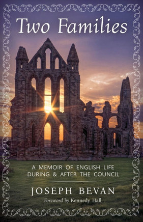 Two Families : A Memoir of English Life During and After the Council