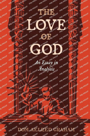The Love of God : An Essay in Analysis