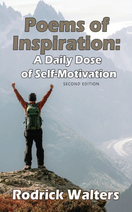 Poems of Inspiration : A Daily Dose of Self-Motivation - Second Edition