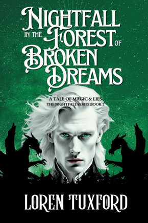 Nightfall in the Forest of Broken Dreams : Nightfall Book Two