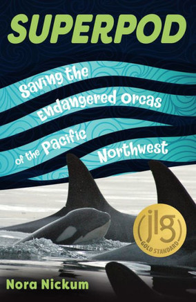 Superpod : Saving the Endangered Orcas of the Pacific Northwest