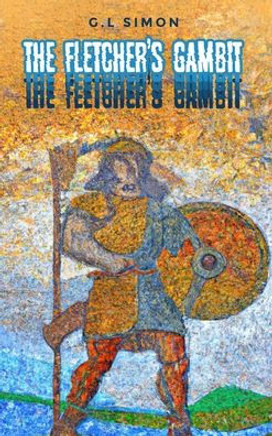 The Fletcher's Gambit : Der Flechtemann Chronicle, Book 2
