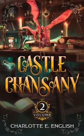 Castle Chansany : Volume 2