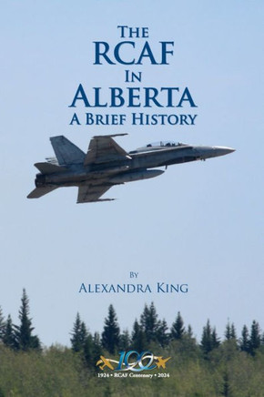 The RCAF in Alberta : A Brief History