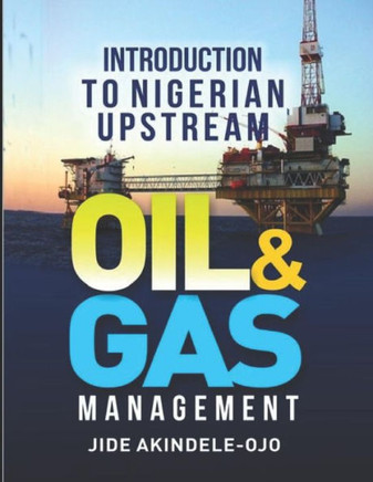 Introduction to Nigerian Upstream Oil and Gas Management : The Role in the Middle