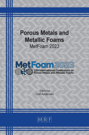 Porous Metals and Metallic Foams : MetFoam 2023