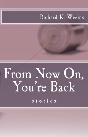 From Now On, You'Re Back: Stories