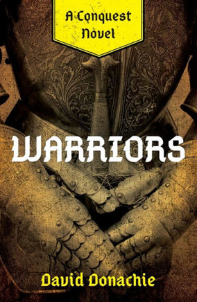Warriors : A Conquest Novel Volume 2