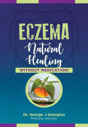 Eczema : Natural Healing, Without Medication