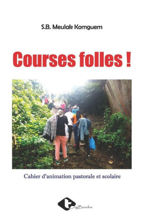 Courses Folles !