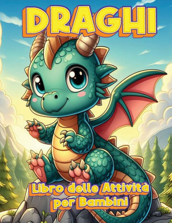 Attività dei Draghi per Bambini : Disegni di Attività con Creature Mitiche