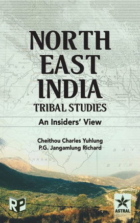 North East India Tribal Studies: An Insiders' View