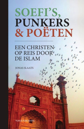 Soefi's, punkers & poëten : een christen op reis door de islam